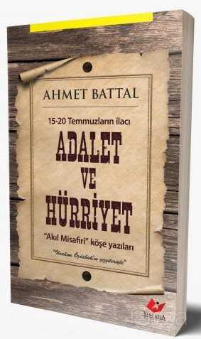15-20 Temmuzların İlacı Adalet ve Hürriyet - Yeni Asya Neşriyat