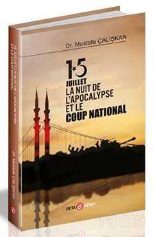 15 Juilet la Nuit De L'Apocalypse Et Le Coup National - Beta Kitap