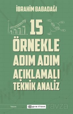 15 O¨rnekle Adım Adım Ac¸ıklamalı Teknik Analiz - 1