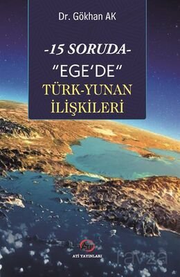 15 Soruda Ege'de Türk-Yunan İlişkileri - 1