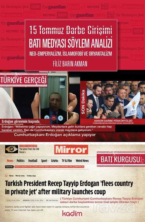 15 Temmuz Darbe Girişimi Batı Medyası Söylem Analizi Neo- Emperyalizm, İslamofobi ve Oryantalizm - Kadim Yayınları
