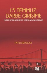 15 Temmuz Darbe Girişimi: Hatırladıklarımız ve Hatırlayacaklarımız - Sayda Yayıncılık