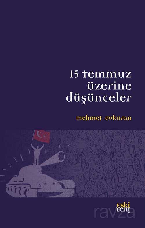 15 Temmuz Üzerine Düşünceler - Eskiyeni Yayınları