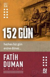 152 Gün - Nesil Yayınları