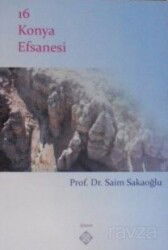 16 Konya Efsanesi - Kömen Yayınları (Konya)