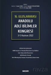 16. Uluslararası Anadolu Adli Bilimler Kongresi 3 - 5 Haziran 2022 - Seçkin Yayıncılık