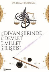 16. ve 17. Yüzyıl Divan Şiirinde Devlet-Millet İlişkisi - Fenomen Yayıncılık