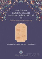 1642 Tarihli Erzurum Eyaleti Mufassal Avarız Defteri II Erzincan-Tercan-Kemah-Kızuçan-Kiği - Yeni Zamanlar Sahaf