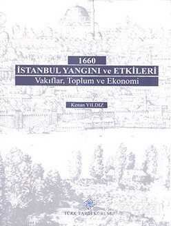 1660 İstanbul Yangını ve Etkileri: Vakıflar, Toplum ve Ekonomi - 1