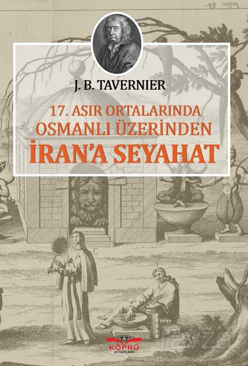 17. Asır Ortalarında Osmanlı Üzerinden İran'a Seyahat - Köprü Kitaplar