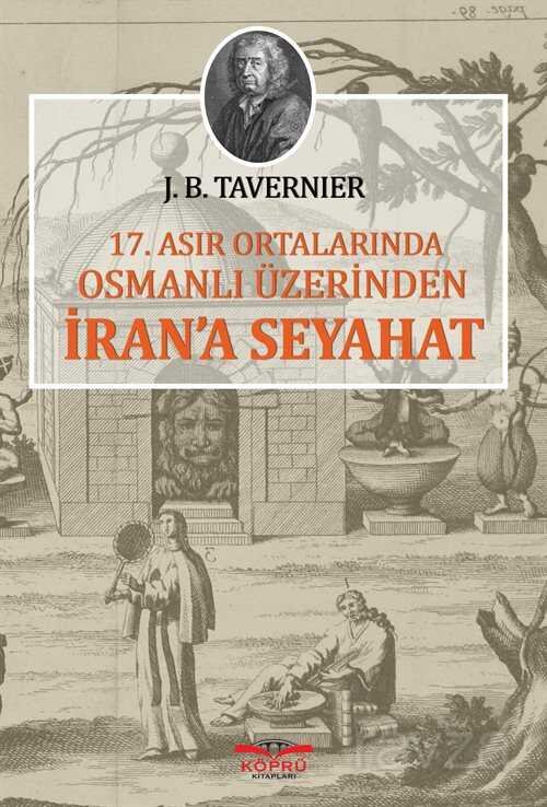 17. Asır Ortalarında Osmanlı Üzerinden İran'a Seyahat - 1