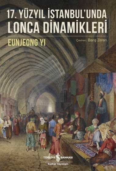 17. Yüzyıl İstanbul'unda Lonca Dinamikleri - 1