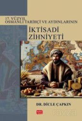17. Yüzyıl Osmanlı Tarihçi ve Aydınlarının İktisadi Zihniyeti - Nobel Bilimsel