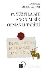 17. Yüzyıla Ait Anonim Bir Osmanlı Tarihi - Küre Yayınları