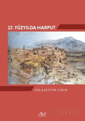 17. Yüzyılda Harput - 1