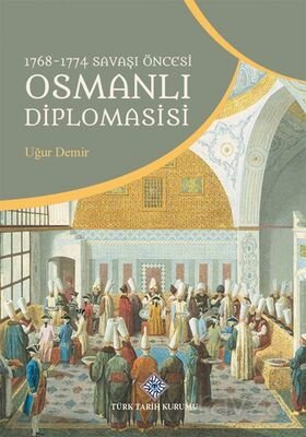 1768-1774 Savaşı Öncesi Osmanlı Diplomasisi - 1