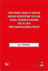 1789 Fransız İnsan ve Yurttaş Hakları Bildirisi'nde Yer Alan Ulusal Egemenlik İlkesinin 1921 ve 1924 - Adalet Yayınevi