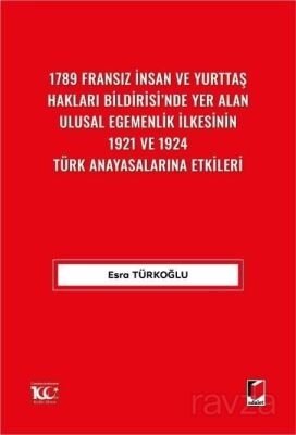1789 Fransız İnsan ve Yurttaş Hakları Bildirisi'nde Yer Alan Ulusal Egemenlik İlkesinin 1921 ve 1924 - 1