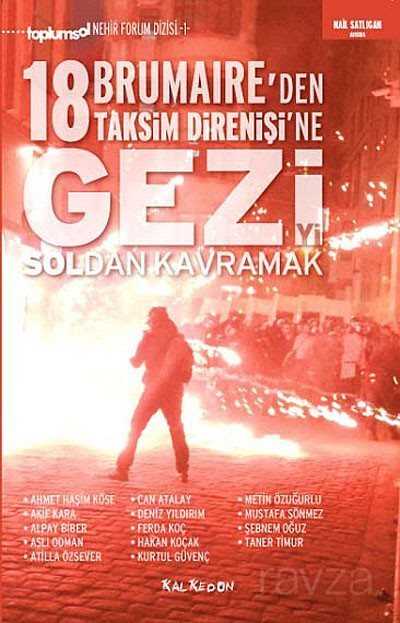 18 Brumaire'den Taksim Direnişi'ne Geziyi Soldan Kavramak - Kalkedon Yayınları