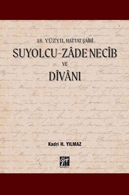 18. Yüzyil Hatta Sairi Suyolcu-Zadenecib ve Divani - 1