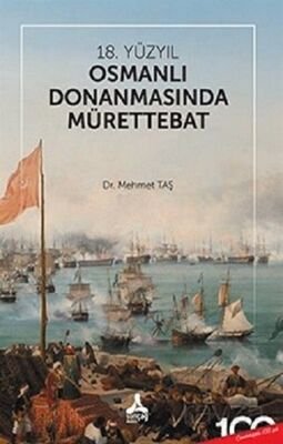 18. Yüzyıl Osmanlı Donanmasında Mürettebat - 1