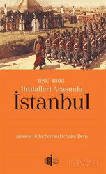 1807-1808 İhtilalleri Arasında İstanbul - İlgi Kültür Sanat Yayınları