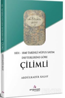 1831 - 1840 Tarihli Nüfus Sayım Defterlerine Göre Çilimli - 1