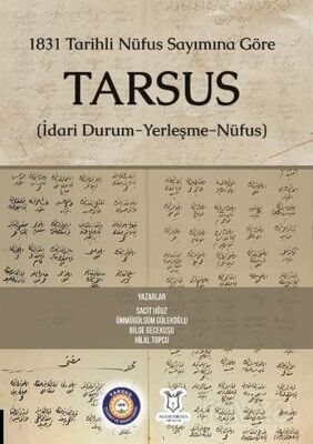 1831 Tarihli Nüfus Sayımına Göre Tarsus (İdari Durum-Yerleşme-Nüfus) - 1