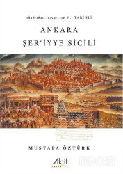 1838-1840 (1254-1256 H.) Tarihli Ankara Şer'İyye Sicili - Aktif Yayınevi