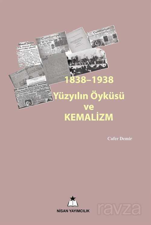 1838-1938 Yüzyılın Öyküsü ve Kemalizm - 1