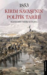 1853 Kırım Savaşı'nın Politik Tarihi - Dorlion Yayınevi