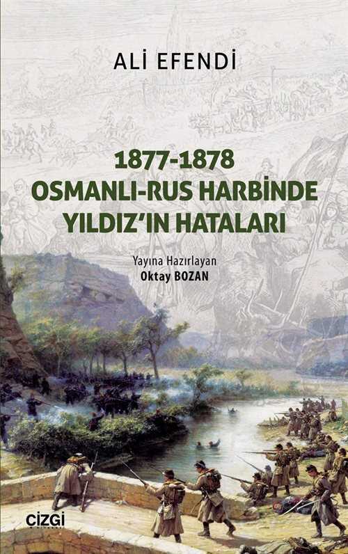 1877-1878 Osmanlı-Rus Harbinde Yıldız'ın Hataları - Çizgi Kitabevi