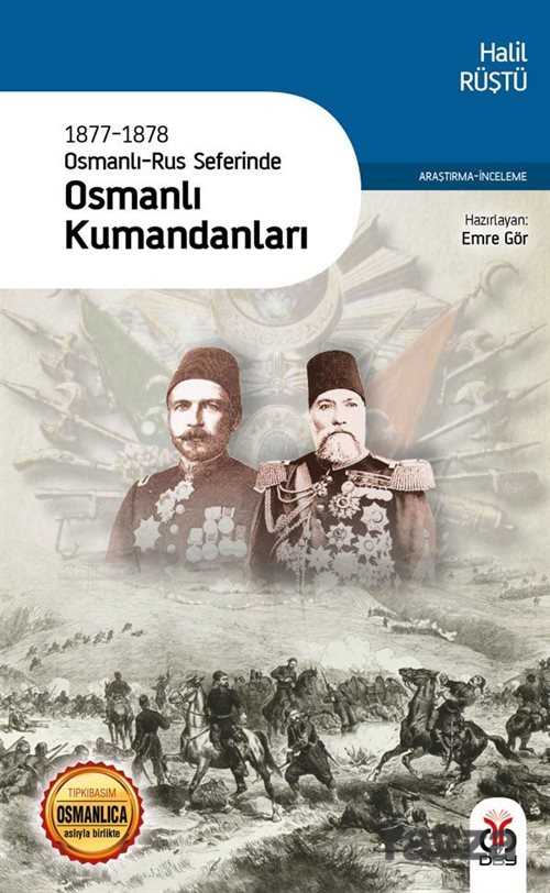 1877-1878 Osmanlı-Rus Seferinde Osmanlı Kumandanları (Eski ve Yeni Harflerle) - DBY Yayınları