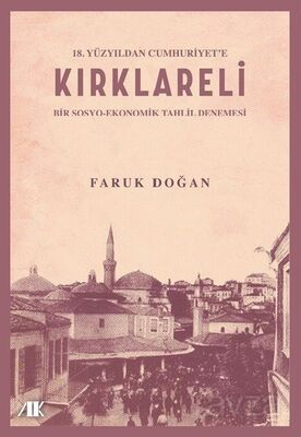 18.Yüzyıldan Cumhuriyet'e Kırklareli (Bir Sosyo-Ekonomik Tahlil Denemesi) - 1