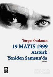 19 Mayıs 1999 Atatürk Yeniden Samsun'da (Birleştirilmiş 2 cilt) - Bilgi Yayınevi