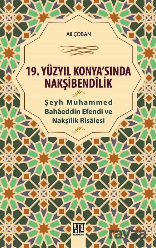 19. Yüzyıl Konya'sında Nakşibendilik - Palet Yayınları (Konya)