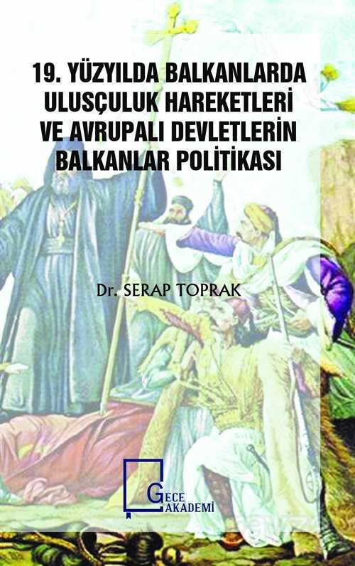 19. Yüzyılda Balkanlarda Ulusçuluk Hareketleri ve Avrupalı Devletlerin Balkanlar Politikası - Gece Akademi