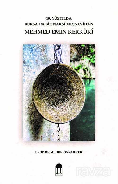 19. Yüzyılda Bursa'da Bir Nakşi Mesnevihan Mehmed Emin Kerküki - Bursa Akademi