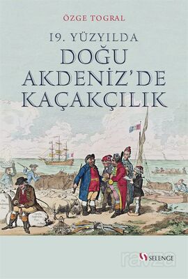 19. Yüzyılda Doğu Akdeniz'de Kaçakçılık - 1