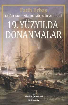 19. Yüzyılda Donanmalar - 1