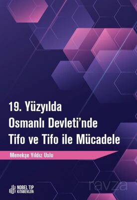 19. Yüzyılda Osmanlı Devletinde Tifo ve Tifo ile Mücadele - 1