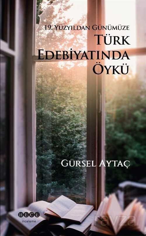 19. Yüzyıldan Günümüze Türk Edebiyatında Öykü - 1
