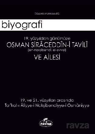 19. yy'dan Günümüze Osman Siraceddin-i Tavili ve Ailesi - Ravza Yayınları