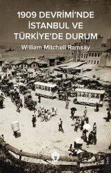 1909 Devrimi'nde İstanbul ve Türkiye'de Durum - Dorlion Yayınevi