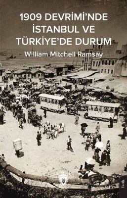 1909 Devrimi'nde İstanbul ve Türkiye'de Durum - 1