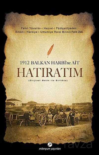 1912 Balkan Harbi'ne Ait Hatıratım (Orjinal Metin ile Birlikte) - 1