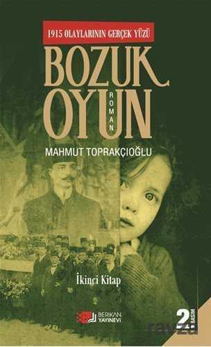 1915 Olaylarının Gerçek Yüzü Bozuk Oyun 2 - 1