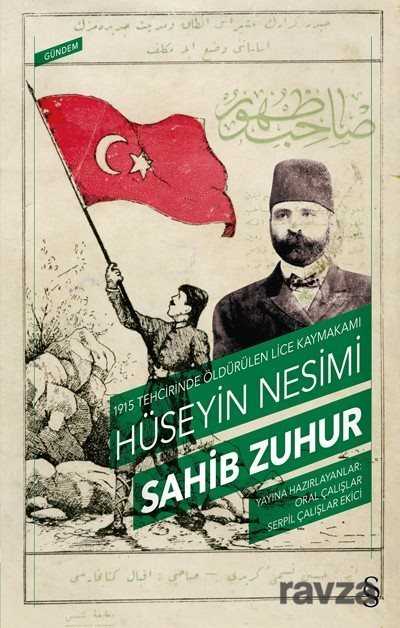 1915 Tehcirinde Öldürülen Lice Kaymakamı Hüseyin Nesimi - Everest Yayınları