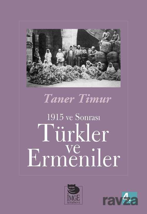 1915 ve Sonrası Türkler ve Ermeniler - İmge Kitabevi Yayınları