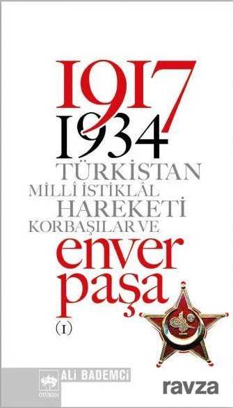 1917-1934 Türkistan Milli İstiklal Hareketi Korbaşılar ve Enver Paşa (2 Cilt) - Ötüken Neşriyat